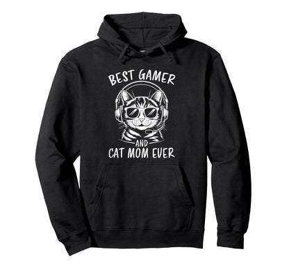 Best Gamer Cat Mom Ever Funny Gaming Hoodie - Trendy Graphic for Adults - T-Shirt, Sweatshirt, Hoodie