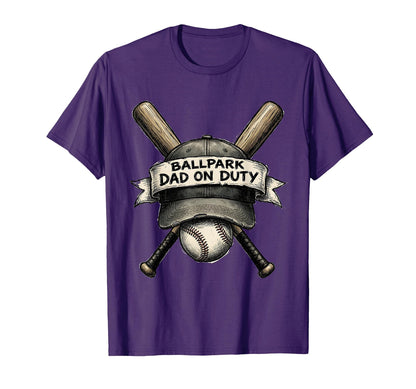 Ballpark Dad Duty Baseball Father T-Shirt - Aesthetic Graphic Unisex - T-Shirt, Sweatshirt, Hoodie