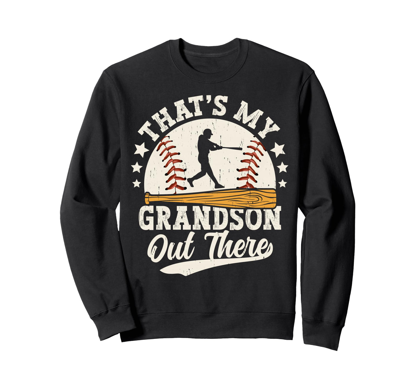 Baseball Grandma Grandpa Thats Sweatshirt - Fun Novelty Design Men Women - T-Shirt, Sweatshirt, Hoodie