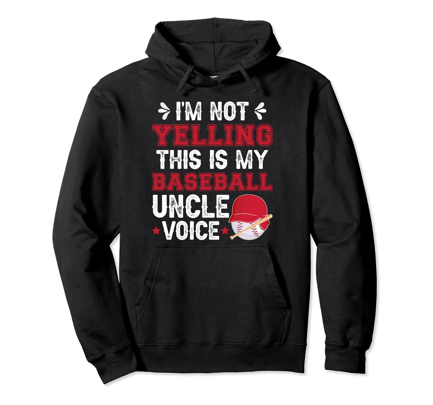 My Baseball Uncle Voice Uncle Baseball Hoodie - Graphic Print Unisex - T-Shirt, Sweatshirt, Hoodie