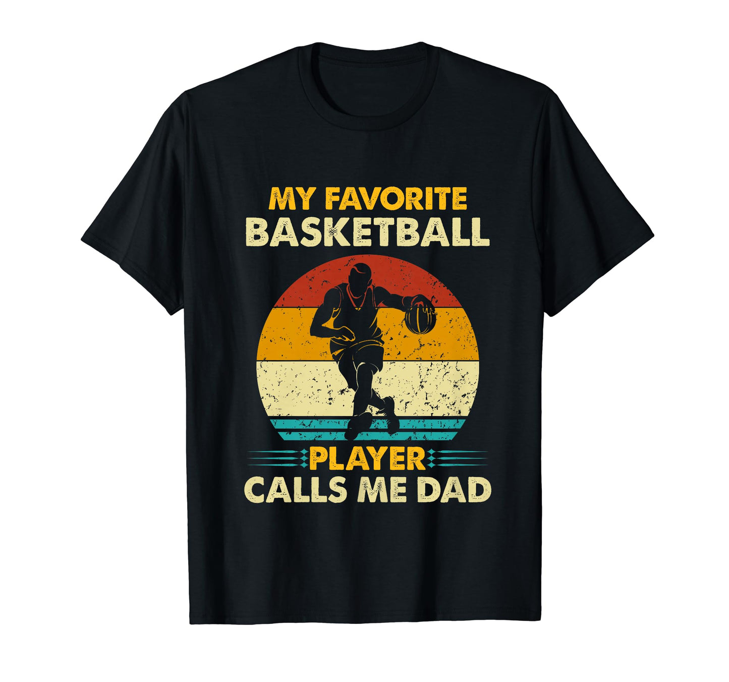 Fathers Day My Favorite Basketball T-Shirt - Streetwear Style Men Women - T-Shirt, Sweatshirt, Hoodie