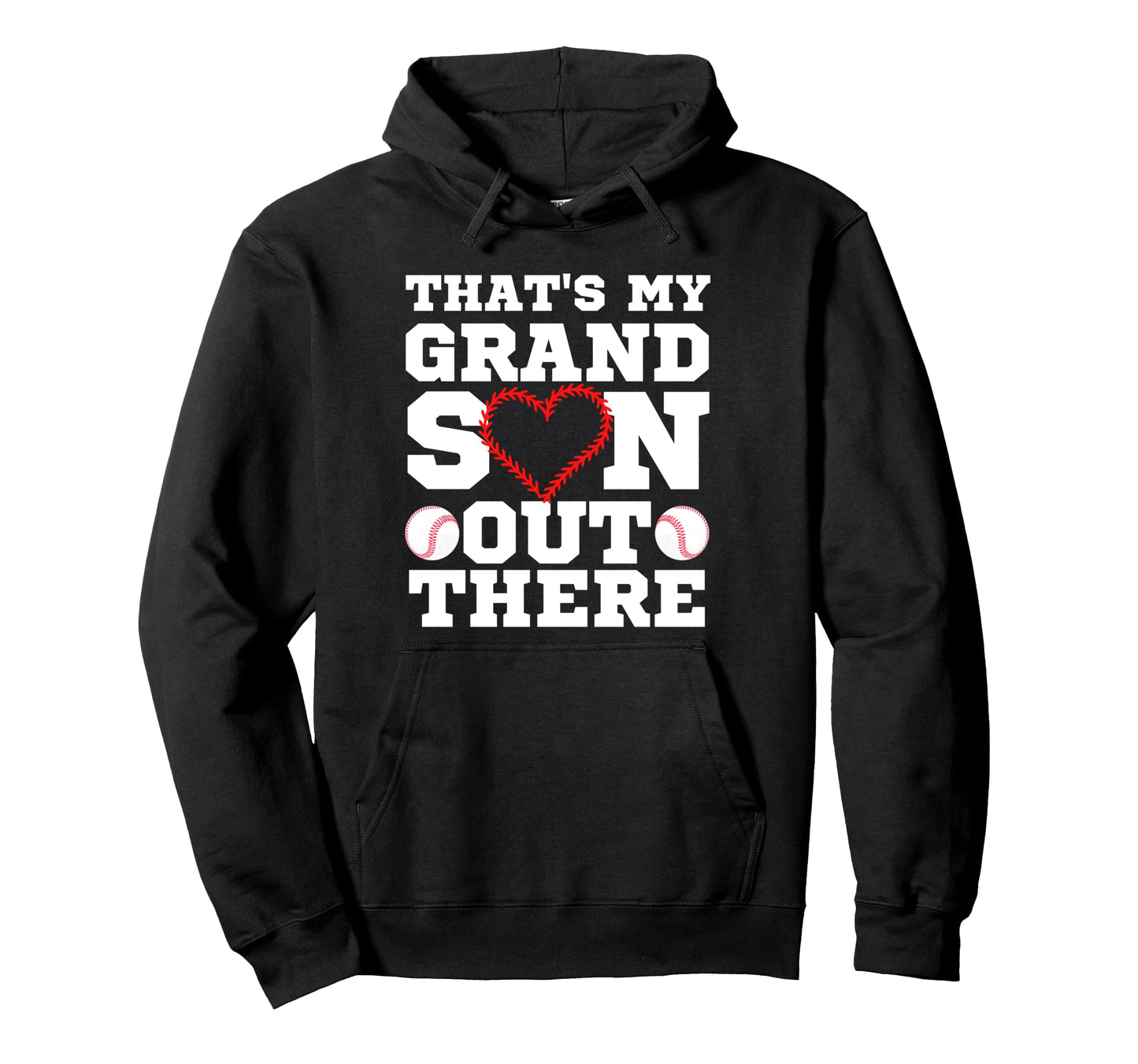 Thats My Grandson Out There Baseball Hoodie - Graphic Print for Adults - T-Shirt, Sweatshirt, Hoodie