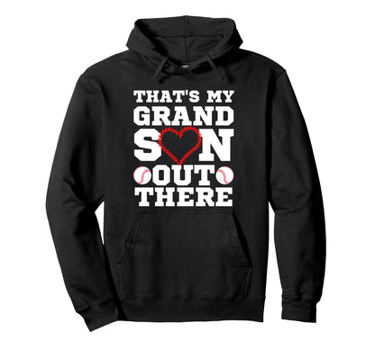 Thats My Grandson Out There Baseball Hoodie - Graphic Print for Adults - T-Shirt, Sweatshirt, Hoodie