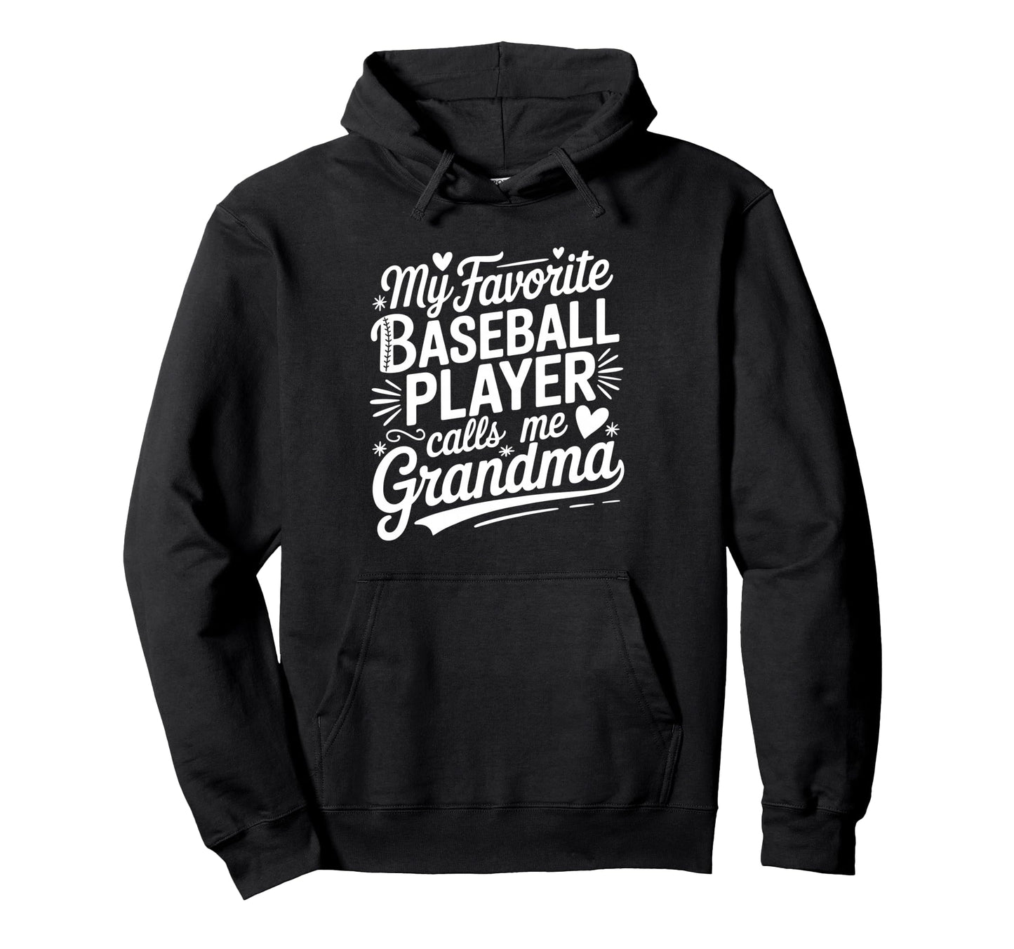 My Favorite Baseball Player Calls Me Hoodie - Streetwear Style for Adults - T-Shirt, Sweatshirt, Hoodie