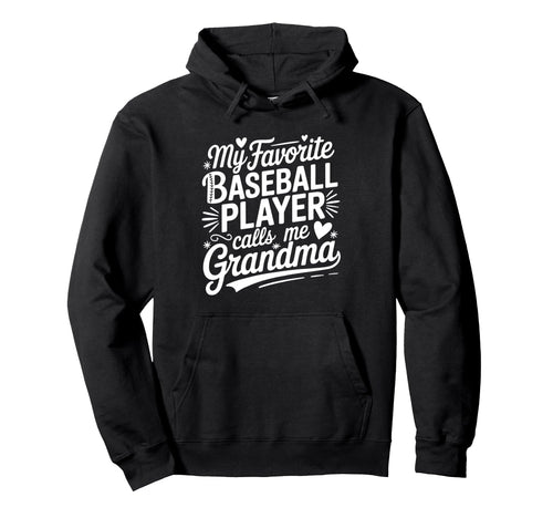 My Favorite Baseball Player Calls Me Hoodie - Streetwear Style for Adults - T-Shirt, Sweatshirt, Hoodie