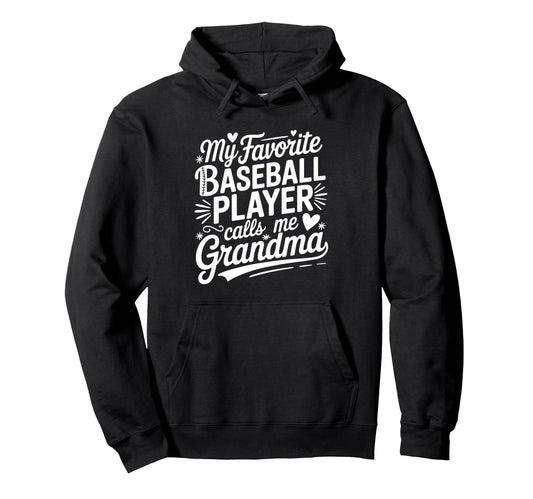 My Favorite Baseball Player Calls Me Hoodie - Streetwear Style for Adults - T-Shirt, Sweatshirt, Hoodie
