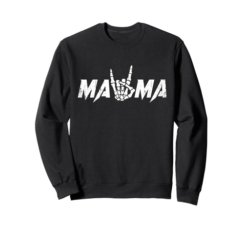 Rock Mama Skeleton Hand Sweatshirt - Casual Everyday Wear Unisex - T-Shirt, Sweatshirt, Hoodie