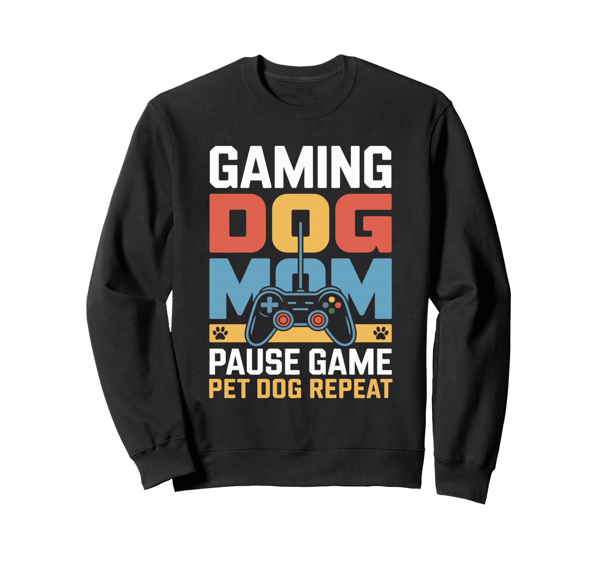 Gaming Dog Mom Pause Game Pet Sweatshirt - Fun Novelty Design for Adults - T-Shirt, Sweatshirt, Hoodie