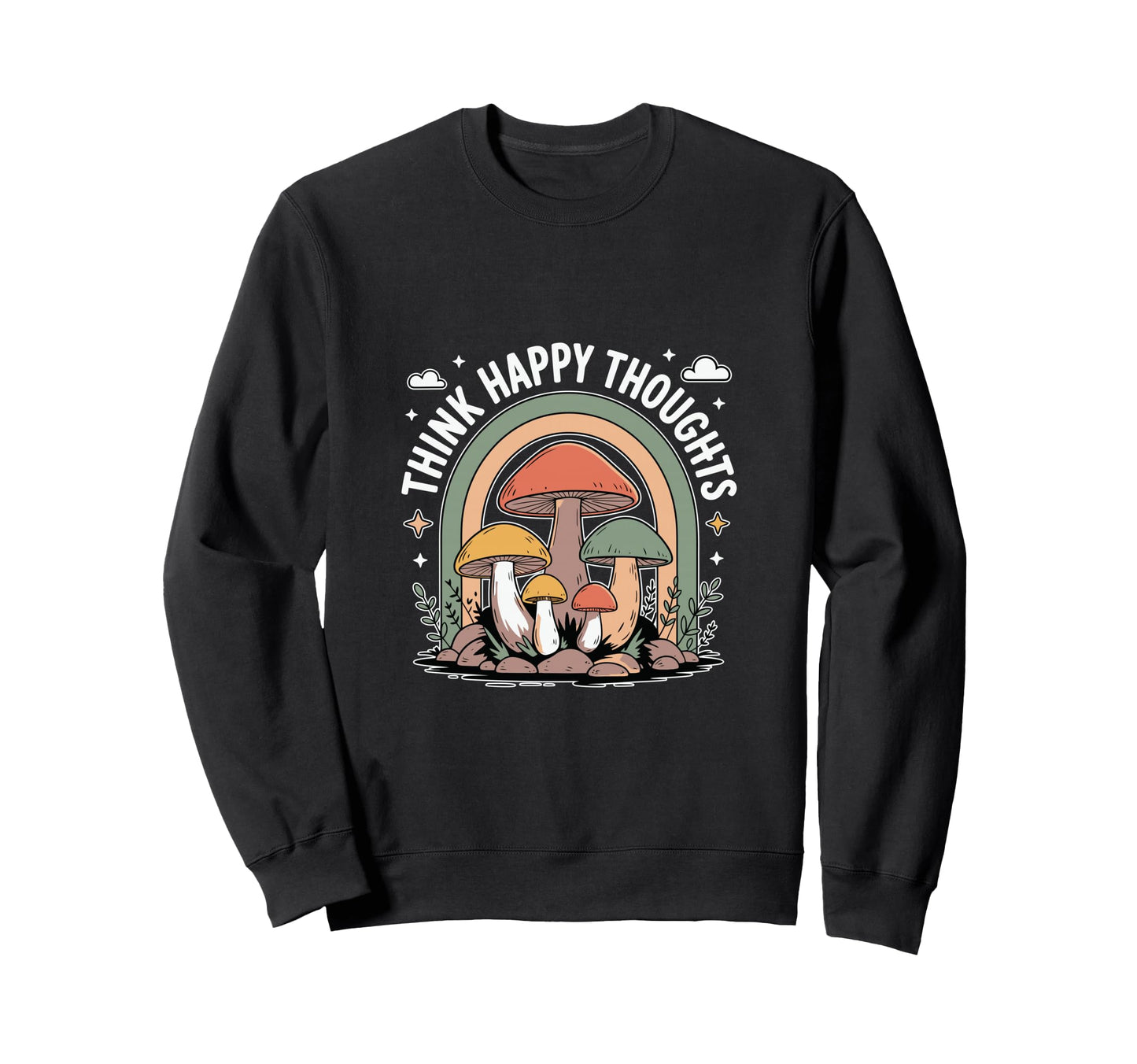 Think Happy Thoughts Trippy Sweatshirt - Aesthetic Graphic Men Women - T-Shirt, Sweatshirt, Hoodie
