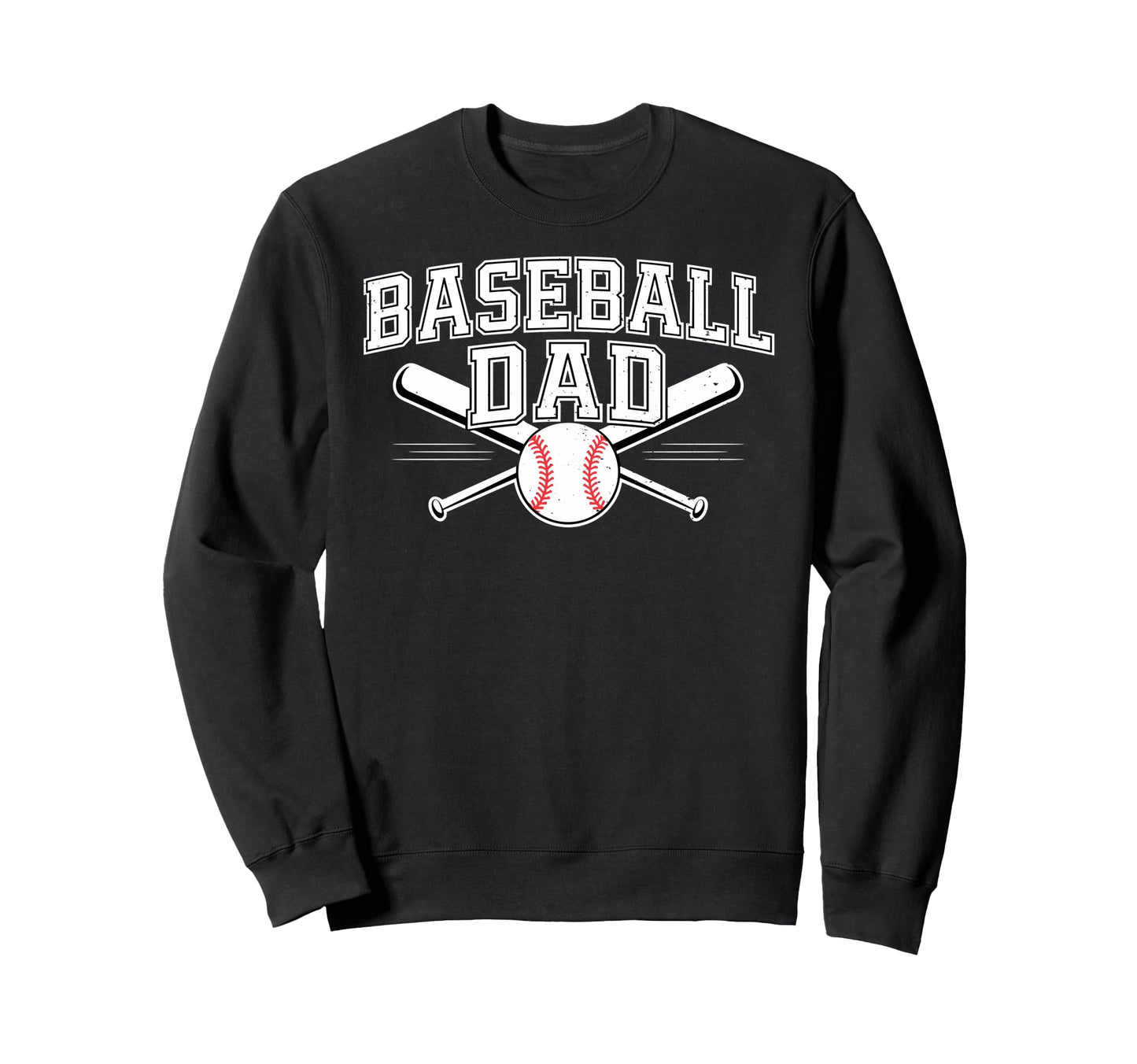 Baseball Dad Happy Fathers Day Sport Sweatshirt - Unique Graphic Unisex - T-Shirt, Sweatshirt, Hoodie