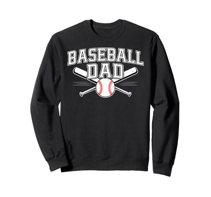 Baseball Dad Happy Fathers Day Sport Sweatshirt - Unique Graphic Unisex - T-Shirt, Sweatshirt, Hoodie