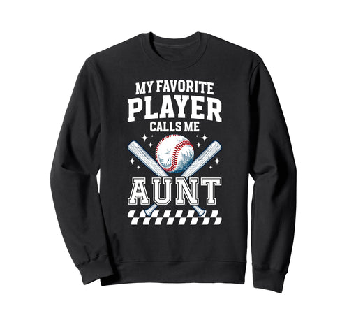 Proud Baseball Aunt Baseball Player Sweatshirt - Trendy Graphic Unisex - T-Shirt, Sweatshirt, Hoodie