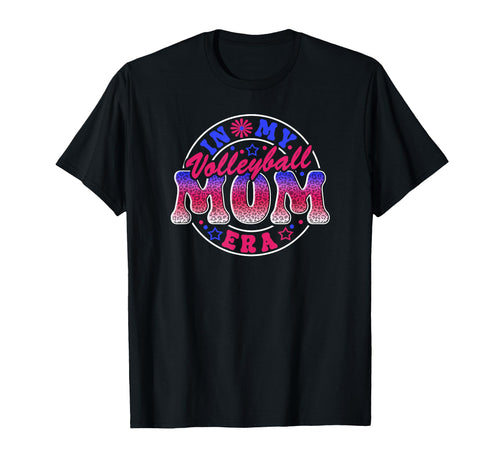 Volleyball Mom Era Mother Player Game T-Shirt - Unique Graphic Men Women - T-Shirt, Sweatshirt, Hoodie