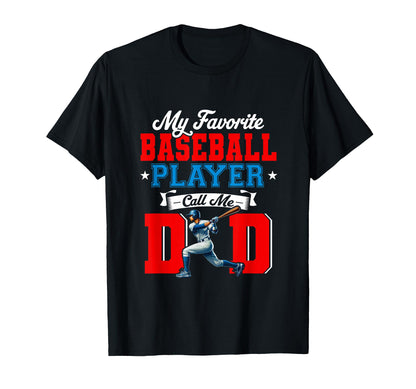 My Favorite Baseball Player Calling Me Dad T-Shirt - Trendy Graphic Unisex - T-Shirt, Sweatshirt, Hoodie