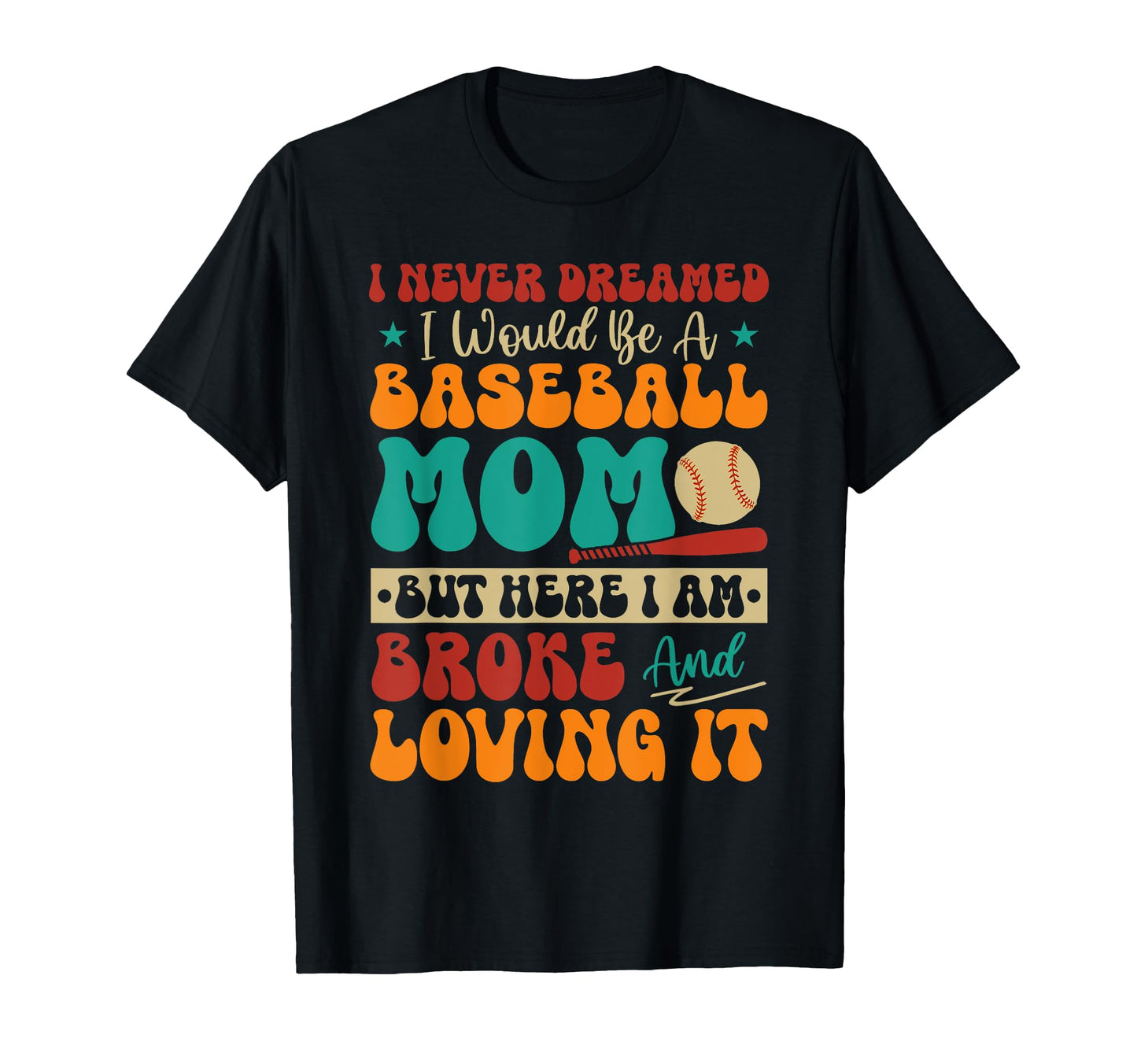Proud Would Be Baseball Lover Mom And T-Shirt - Trendy Graphic for Adults - T-Shirt, Sweatshirt, Hoodie