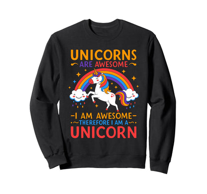 Unicorns Are Awesome Funny Sweatshirt - Fun Novelty Design Men Women - T-Shirt, Sweatshirt, Hoodie