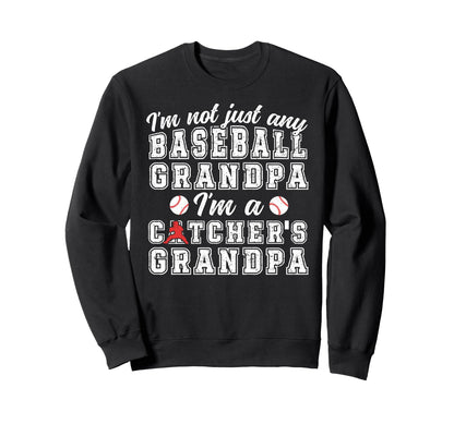 Im Baseball Catcher Grandpa Sweatshirt - Casual Everyday Wear Unisex - T-Shirt, Sweatshirt, Hoodie