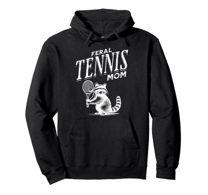 Raccoon Feral Tennis Mom Trash Panda Hoodie - Streetwear Style Men Women - T-Shirt, Sweatshirt, Hoodie