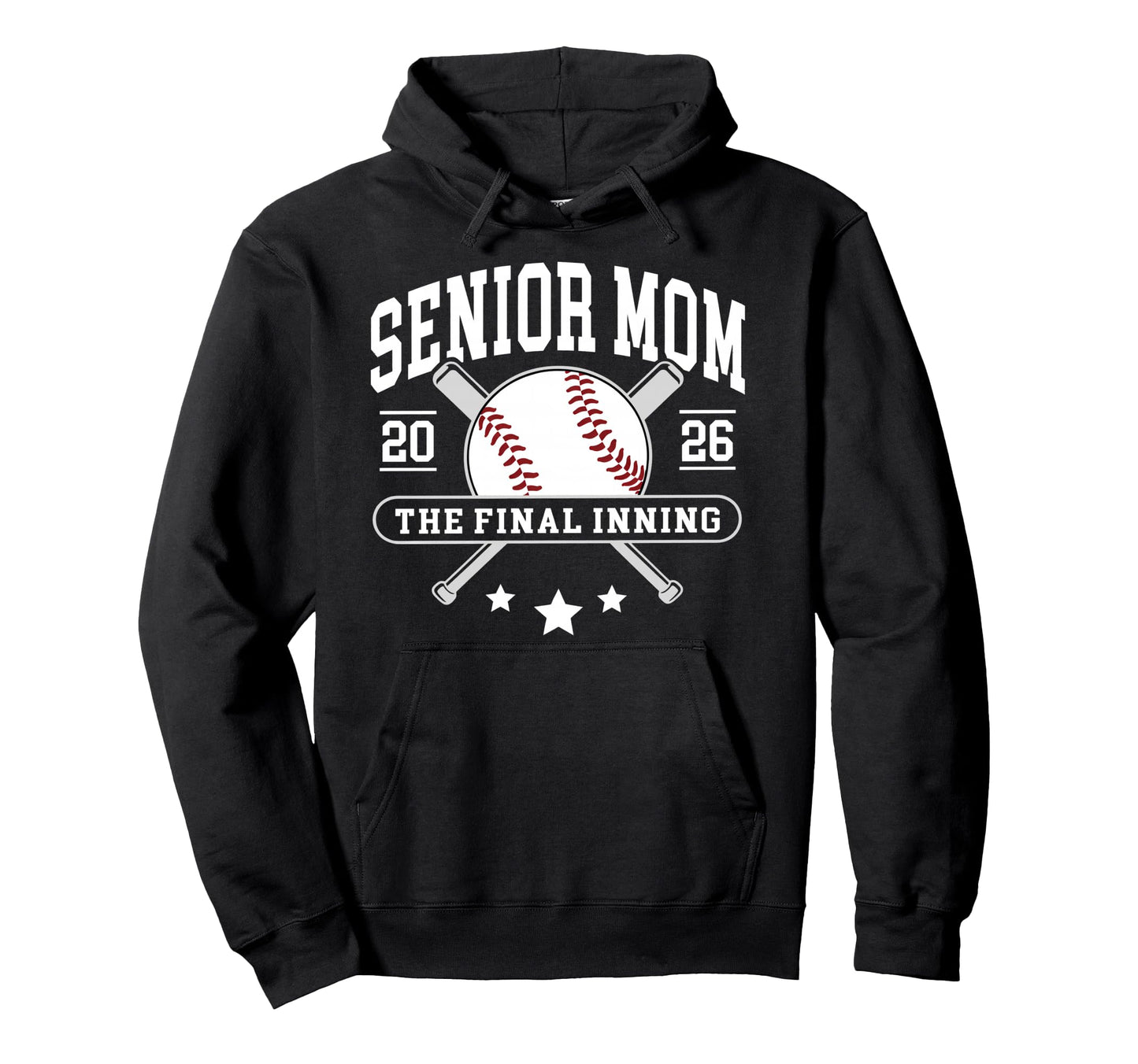 Senior Mom 2026 Final Inning Baseball Last Hoodie - Trendy Graphic Unisex - T-Shirt, Sweatshirt, Hoodie