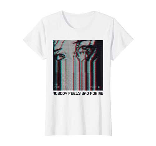 Womens Nobody Feels Bad Me Vaporwave T-Shirt - Streetwear Style Unisex - T-Shirt, Sweatshirt, Hoodie