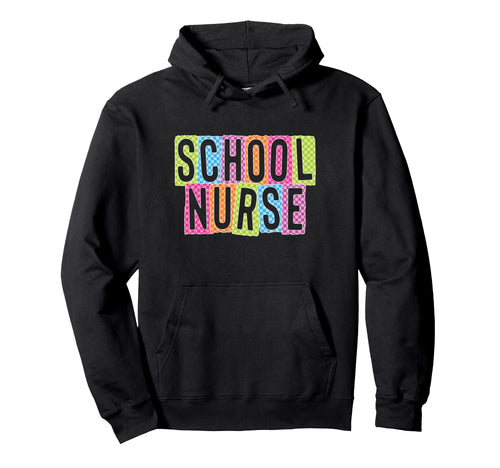School Nurse Colorful Checkered Letters Hoodie - Custom Art Print Unisex - T-Shirt, Sweatshirt, Hoodie