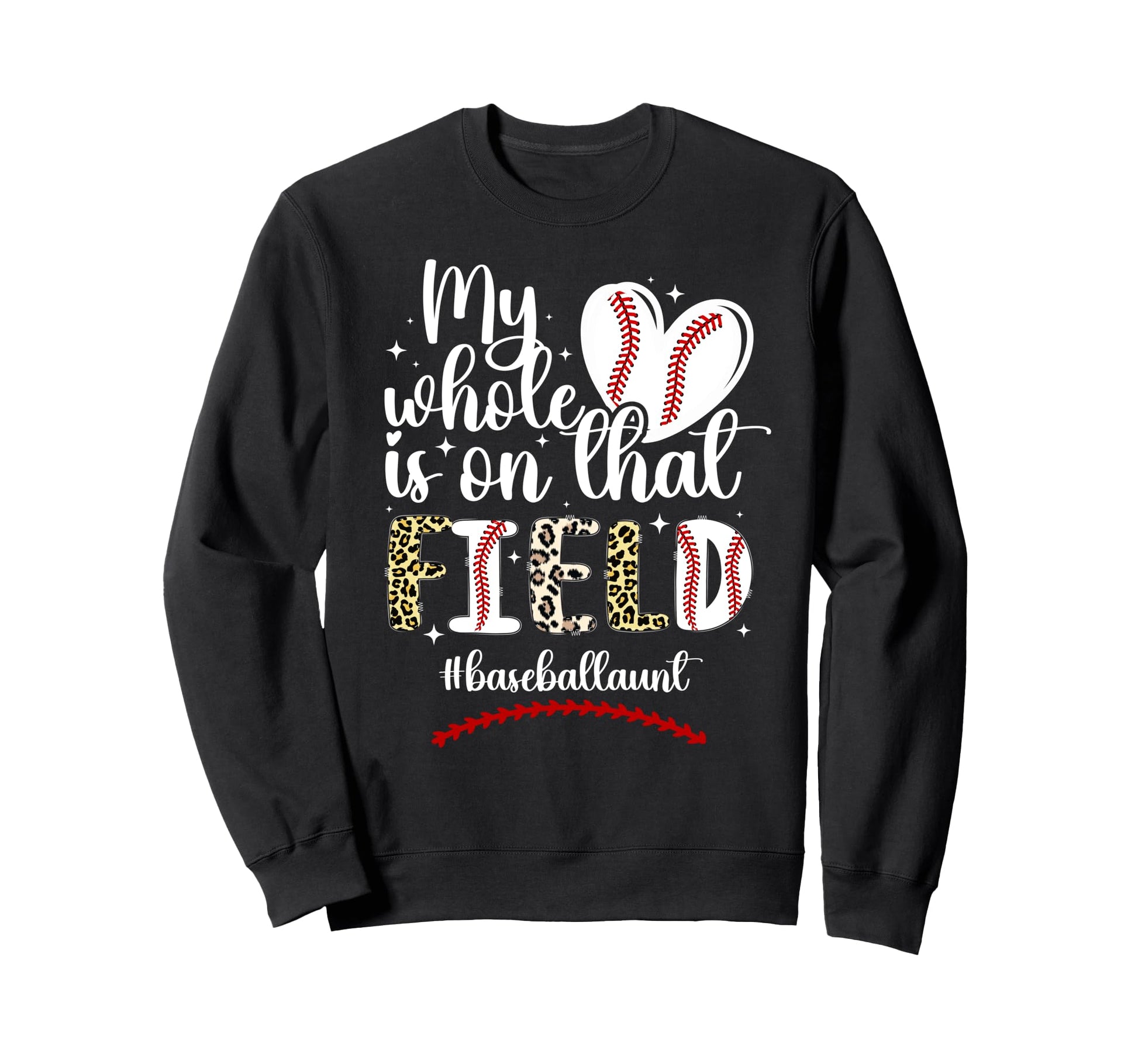 That Field Baseball Aunt Baseball Sweatshirt - Graphic Print Men Women - T-Shirt, Sweatshirt, Hoodie