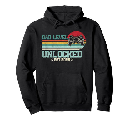 Dad Level Unlocked 2026 Leveled Up To Hoodie - Custom Art Print Unisex - T-Shirt, Sweatshirt, Hoodie