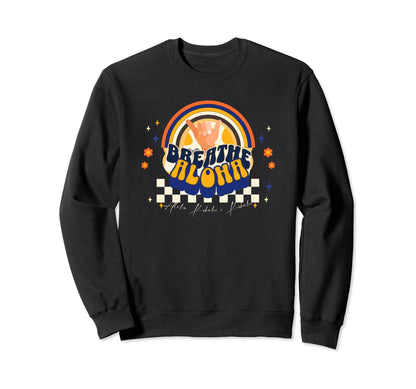 Aloha Shaka Breathe Aloha Kekahi I Sweatshirt - Trendy Graphic Men Women - T-Shirt, Sweatshirt, Hoodie