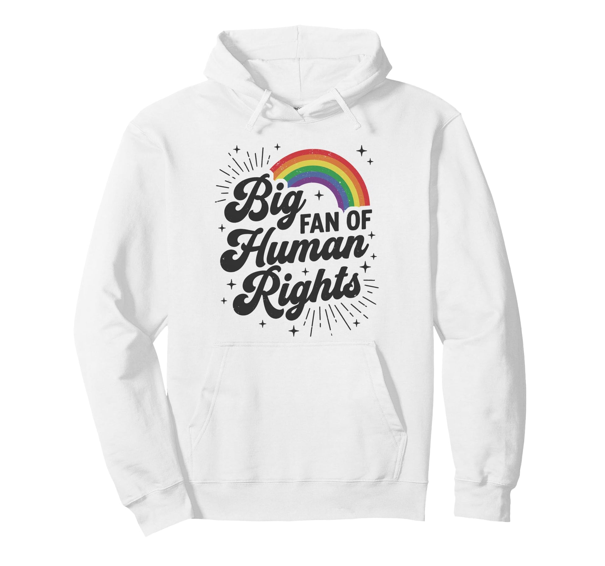 Big Fan Human Rights Equality Rainbow Hoodie - Aesthetic Graphic Unisex - T-Shirt, Sweatshirt, Hoodie