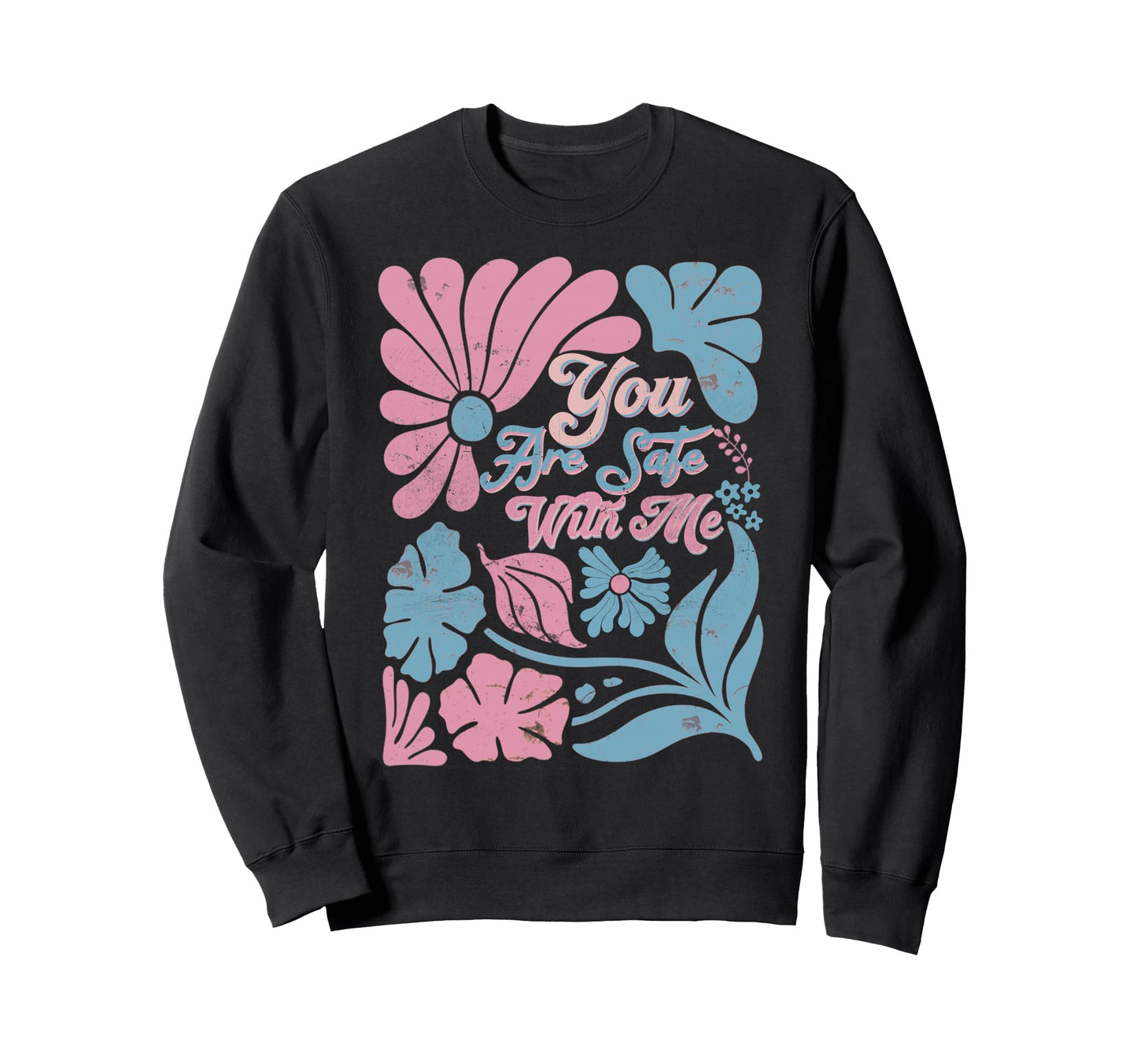 Boho Lgbtq Pride You Are Safe Me Sweatshirt - Graphic Print for Adults - T-Shirt, Sweatshirt, Hoodie
