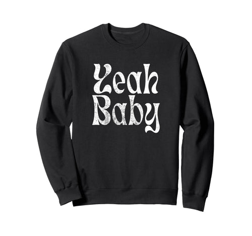 Yeah Funny Rustic Boho Aesthetic Sweatshirt - Streetwear Style for Adults - T-Shirt, Sweatshirt, Hoodie