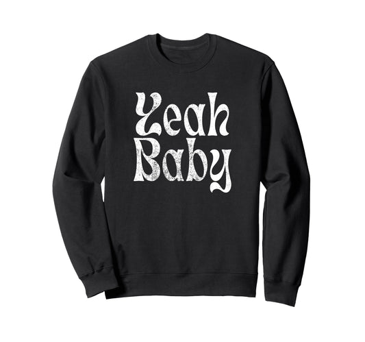 Yeah Funny Rustic Boho Aesthetic Sweatshirt - Streetwear Style for Adults - T-Shirt, Sweatshirt, Hoodie