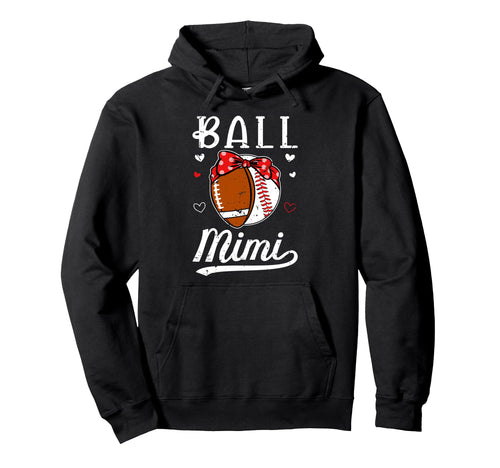 Ball Mimi Grandma Baseball Football Mimi Hoodie - Unique Graphic for Adults - T-Shirt, Sweatshirt, Hoodie