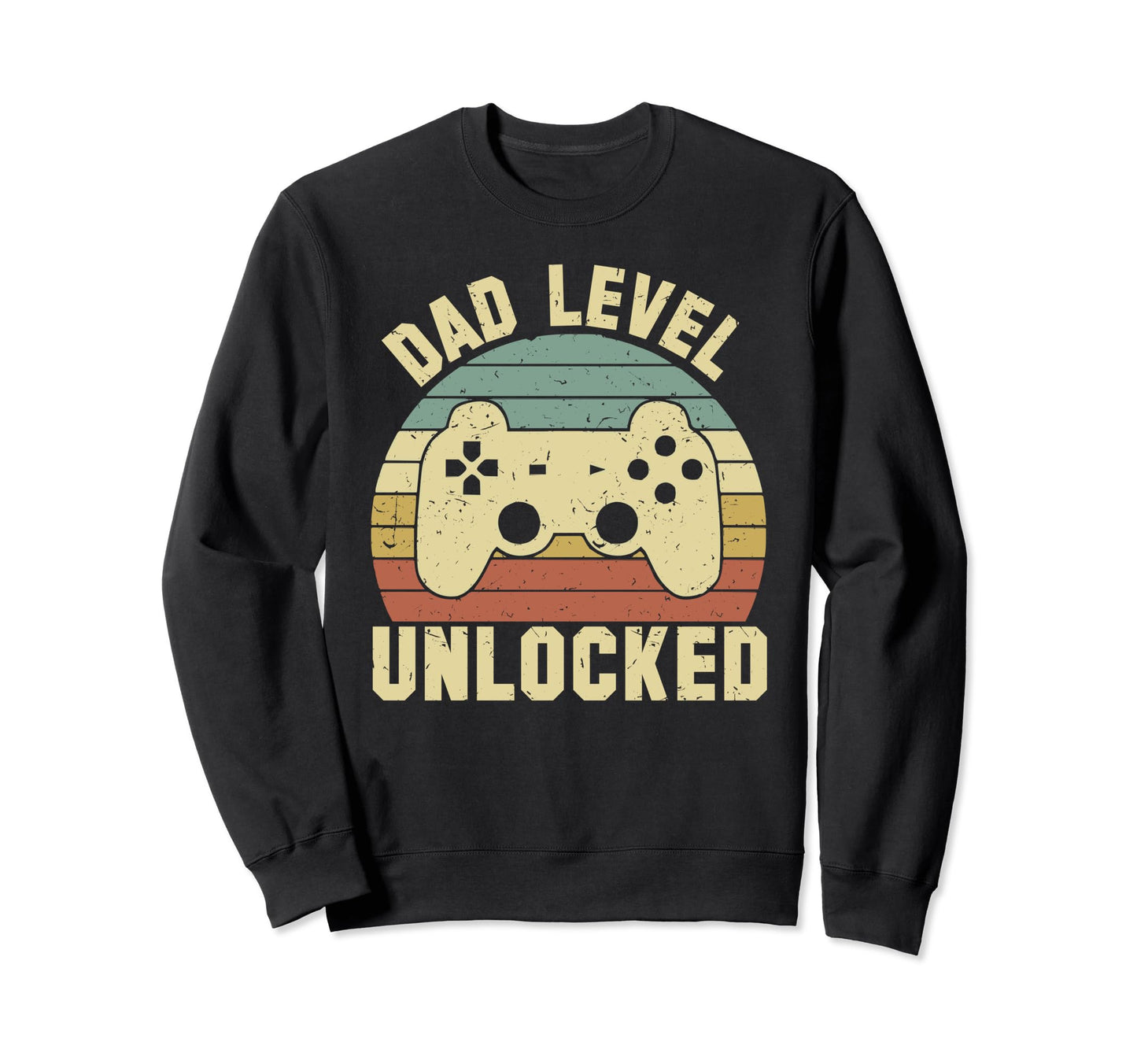 Dad Level Unlocked Fathers Day Gamer Sweatshirt - Streetwear Style Unisex - T-Shirt, Sweatshirt, Hoodie