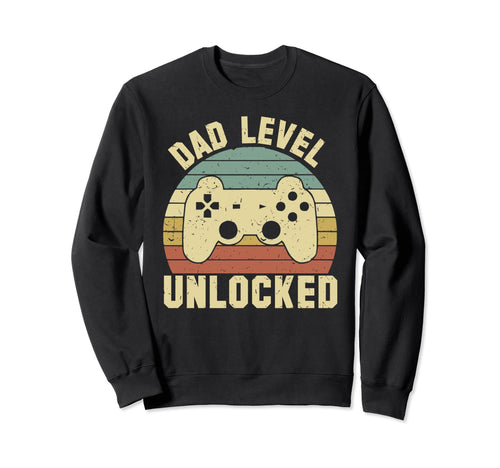Dad Level Unlocked Fathers Day Gamer Sweatshirt - Streetwear Style Unisex - T-Shirt, Sweatshirt, Hoodie
