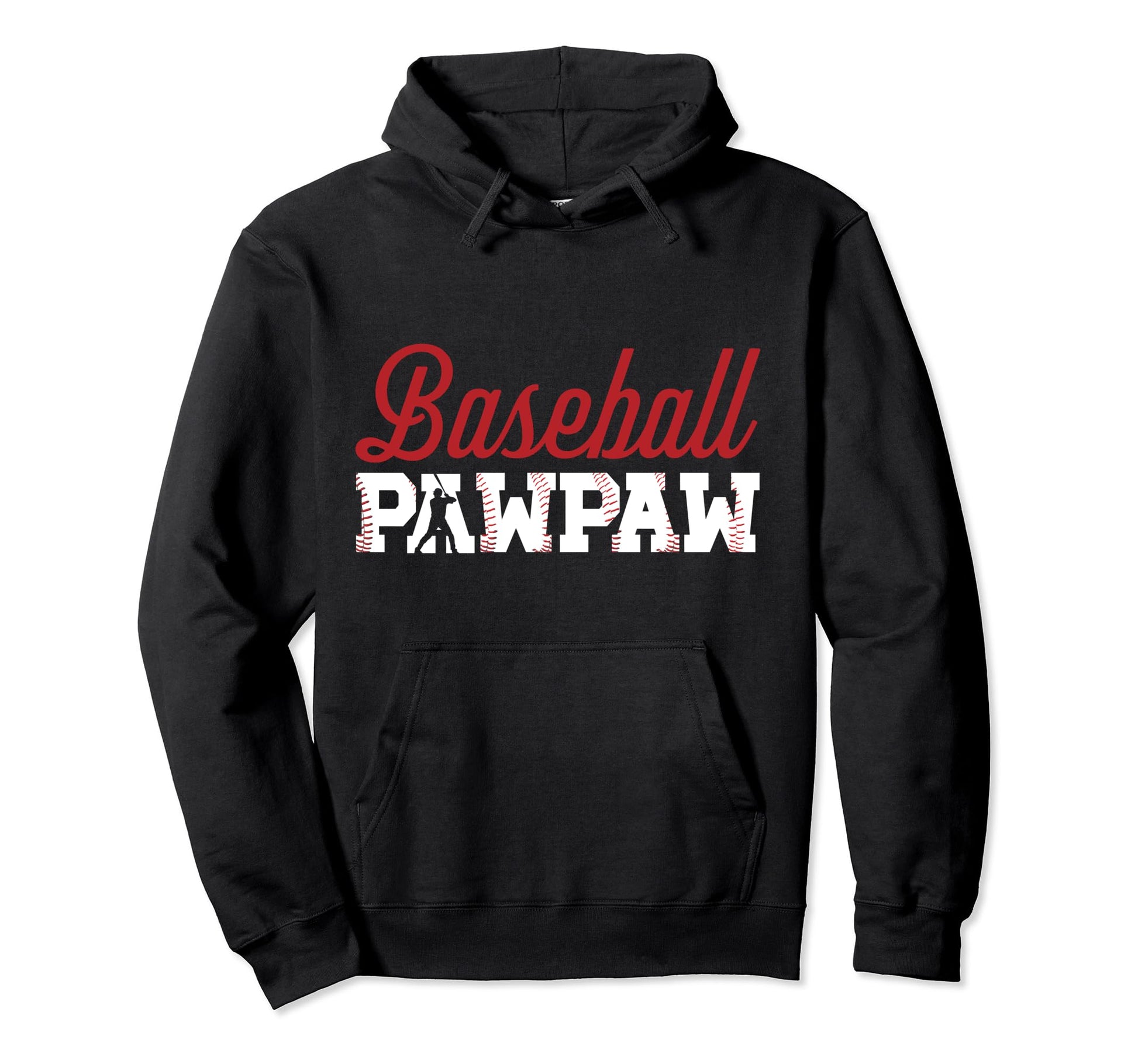 Baseball Pawpaw Grandpa Pawpaw Hoodie - Fun Novelty Design Men Women - T-Shirt, Sweatshirt, Hoodie