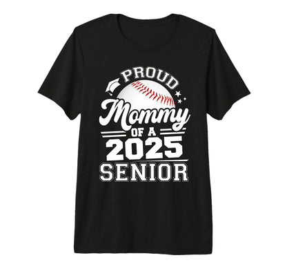 Proud Mommy 2025 Senior Baseball T-Shirt - Aesthetic Graphic for Adults - T-Shirt, Sweatshirt, Hoodie