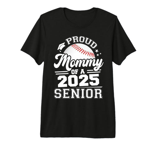 Proud Mommy 2025 Senior Baseball T-Shirt - Aesthetic Graphic for Adults - T-Shirt, Sweatshirt, Hoodie