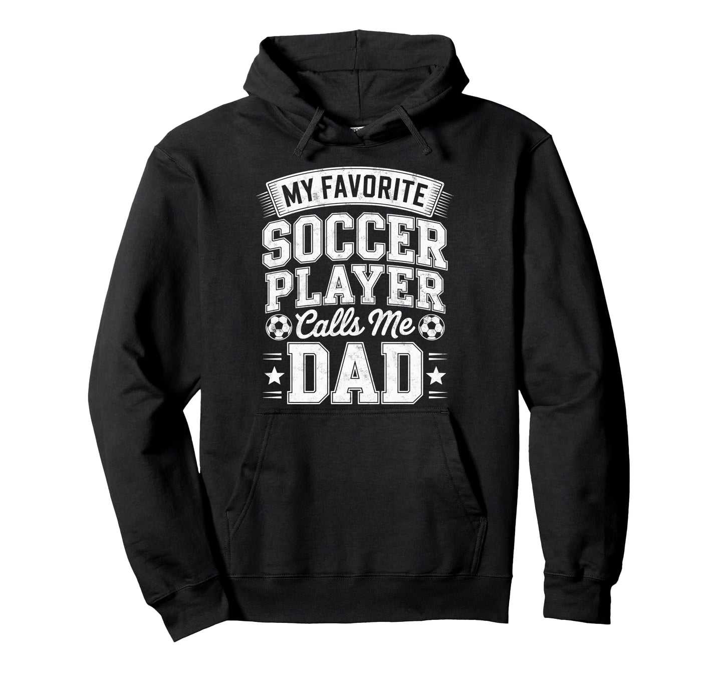 My Favorite Soccer Player Calls Me Dad Hoodie - Unique Graphic for Adults - T-Shirt, Sweatshirt, Hoodie
