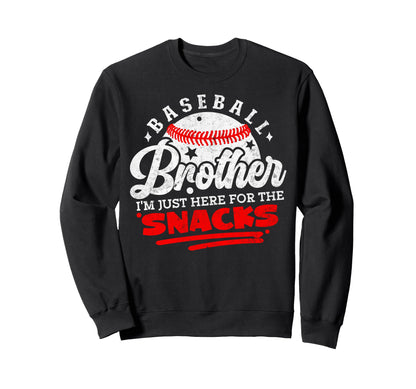 Baseball Brother Im Just Here Sweatshirt - Custom Art Print Men Women - T-Shirt, Sweatshirt, Hoodie