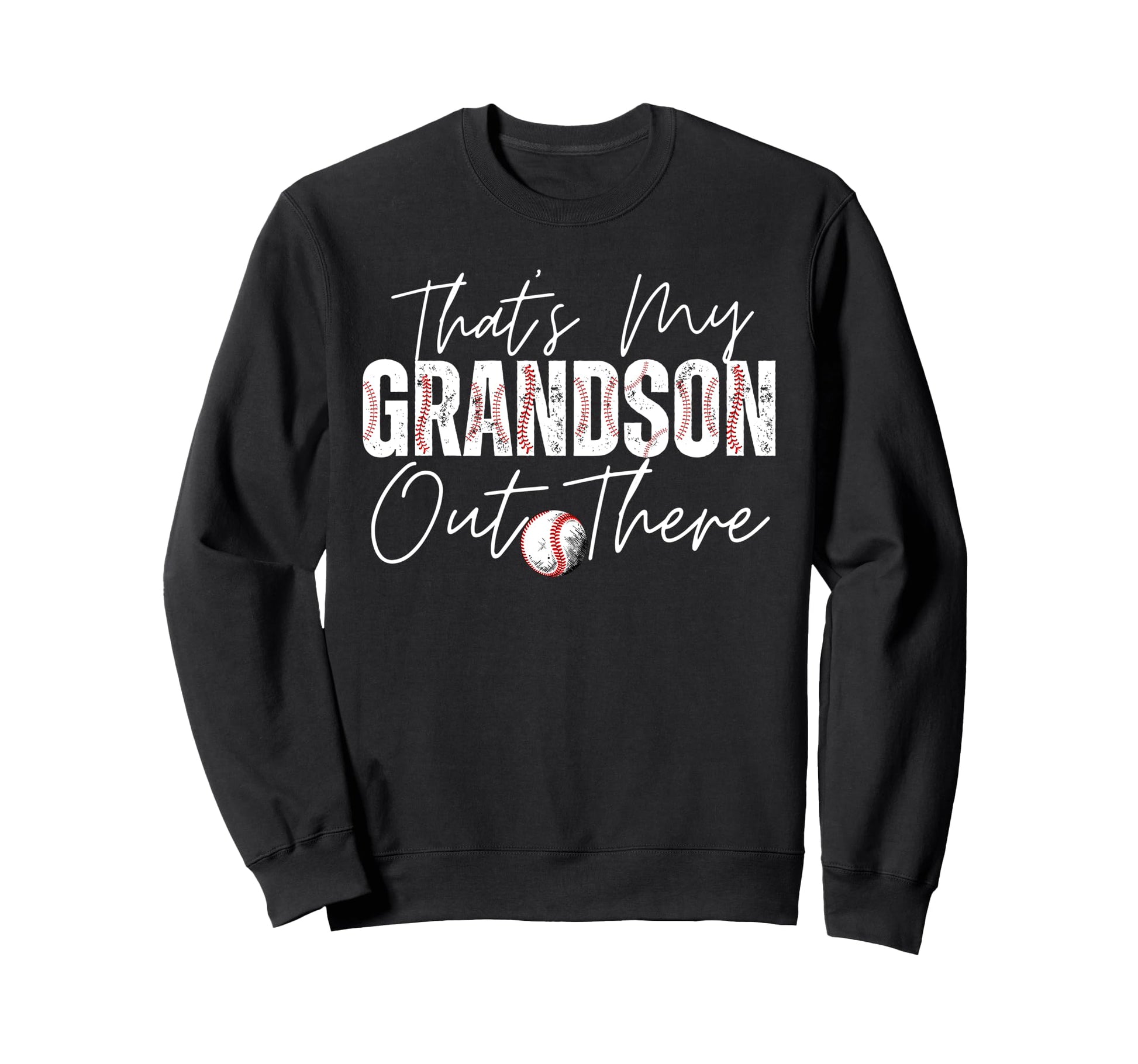 Thats My Grandson Out There Sweatshirt - Novelty Apparel for Adults - T-Shirt, Sweatshirt, Hoodie