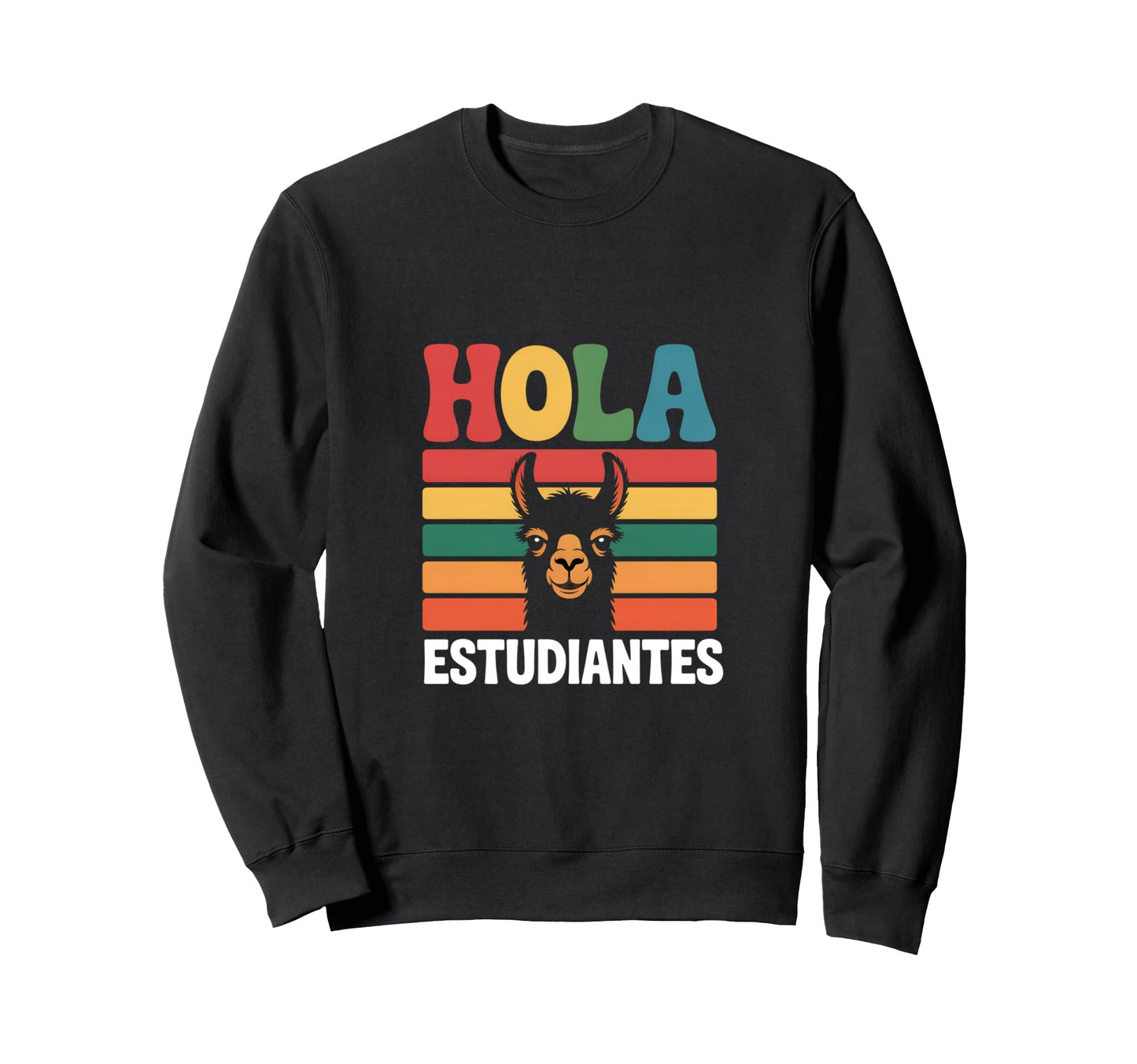 Funny Hola Estudiantes Llama Sweatshirt - Casual Everyday Wear for Adults - T-Shirt, Sweatshirt, Hoodie