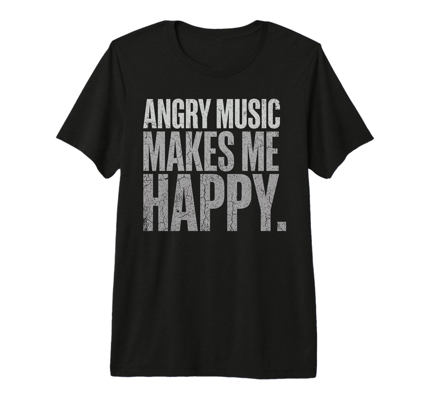 Angry Music Makes Me Happy Rock T-Shirt - Custom Art Print for Adults - T-Shirt, Sweatshirt, Hoodie
