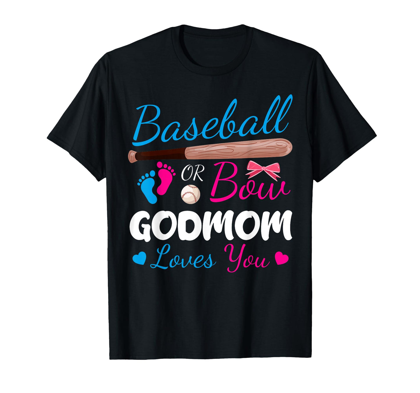 Baseball Or Bow Godmom Loves You Proud T-Shirt - Trendy Graphic Unisex - T-Shirt, Sweatshirt, Hoodie