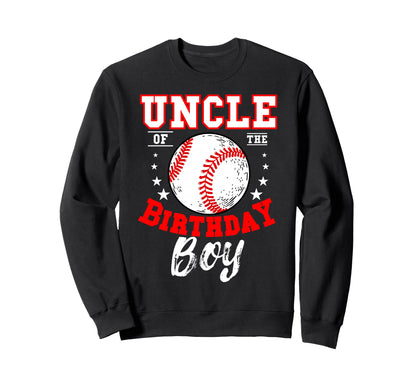 Uncle Birthday Baseball Theme Sweatshirt - Streetwear Style for Adults - T-Shirt, Sweatshirt, Hoodie