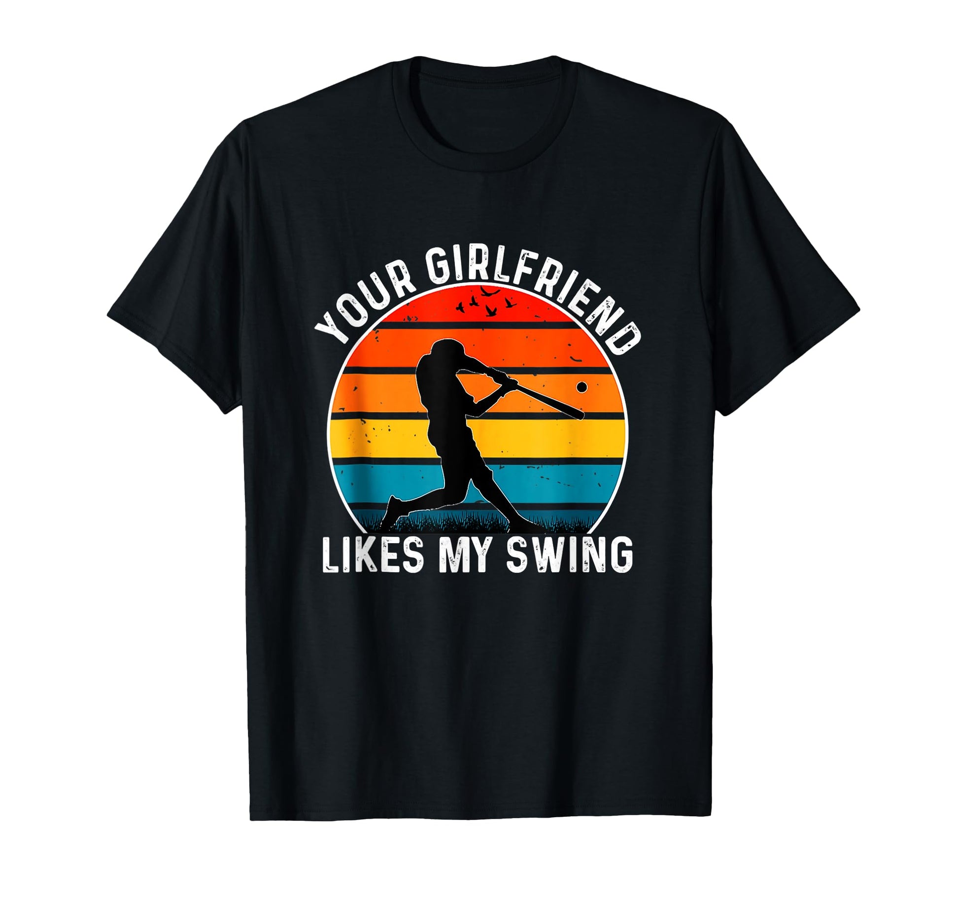 Funny Baseball Your Girlfriend Likes T-Shirt - Custom Art Print for Adults - T-Shirt, Sweatshirt, Hoodie