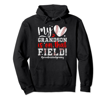 That Field Proud Baseball Granny Hoodie - Trendy Graphic Men Women - T-Shirt, Sweatshirt, Hoodie