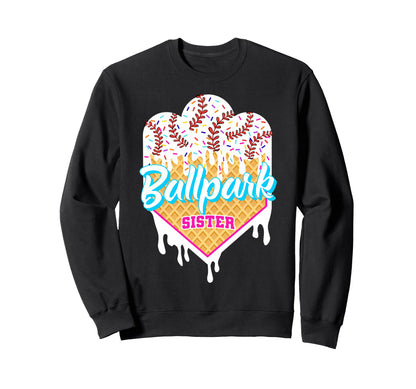 Baseball Drip Ballpark Sister Ice Sweatshirt - Minimalist Print Unisex - T-Shirt, Sweatshirt, Hoodie
