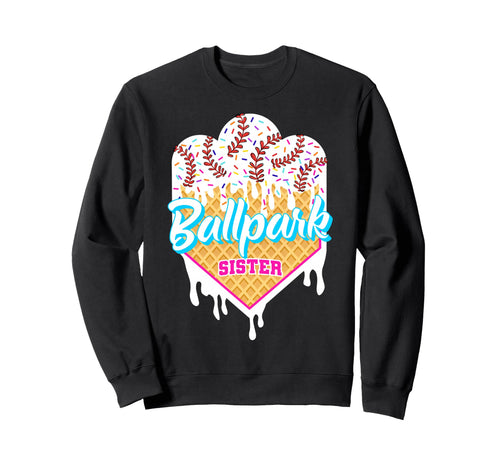 Baseball Drip Ballpark Sister Ice Sweatshirt - Minimalist Print Unisex - T-Shirt, Sweatshirt, Hoodie