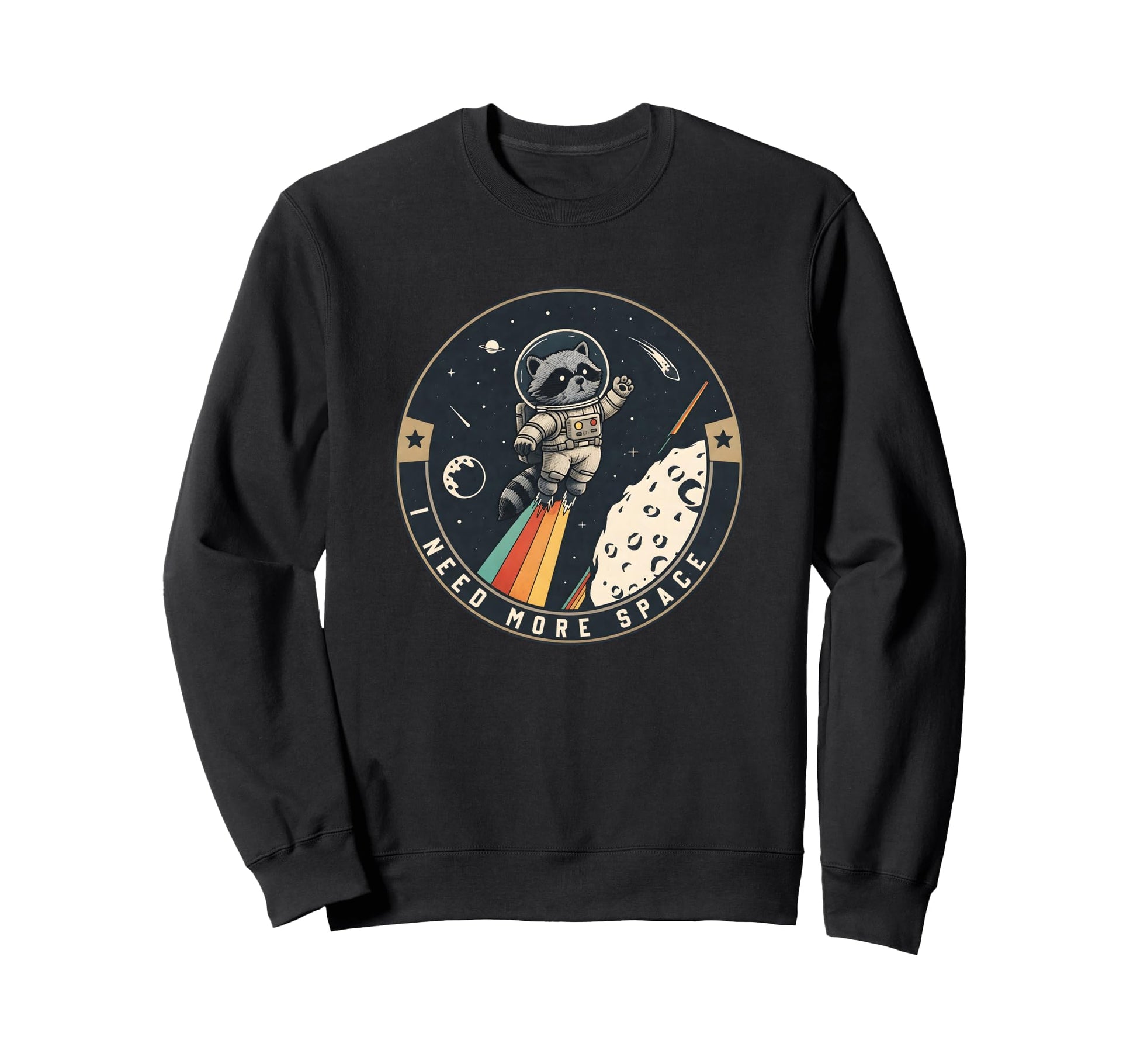 Funny Raccoon Astronaut Science Pun I Sweatshirt - Graphic Print Unisex - T-Shirt, Sweatshirt, Hoodie
